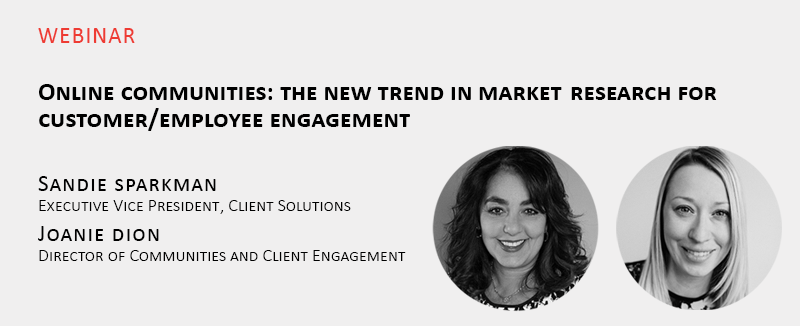 Webinar: Online Communities: The new trend in market research for customer/employee engagement