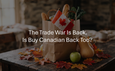 The Trade War Is Back. Is Buy Canadian Back Too?