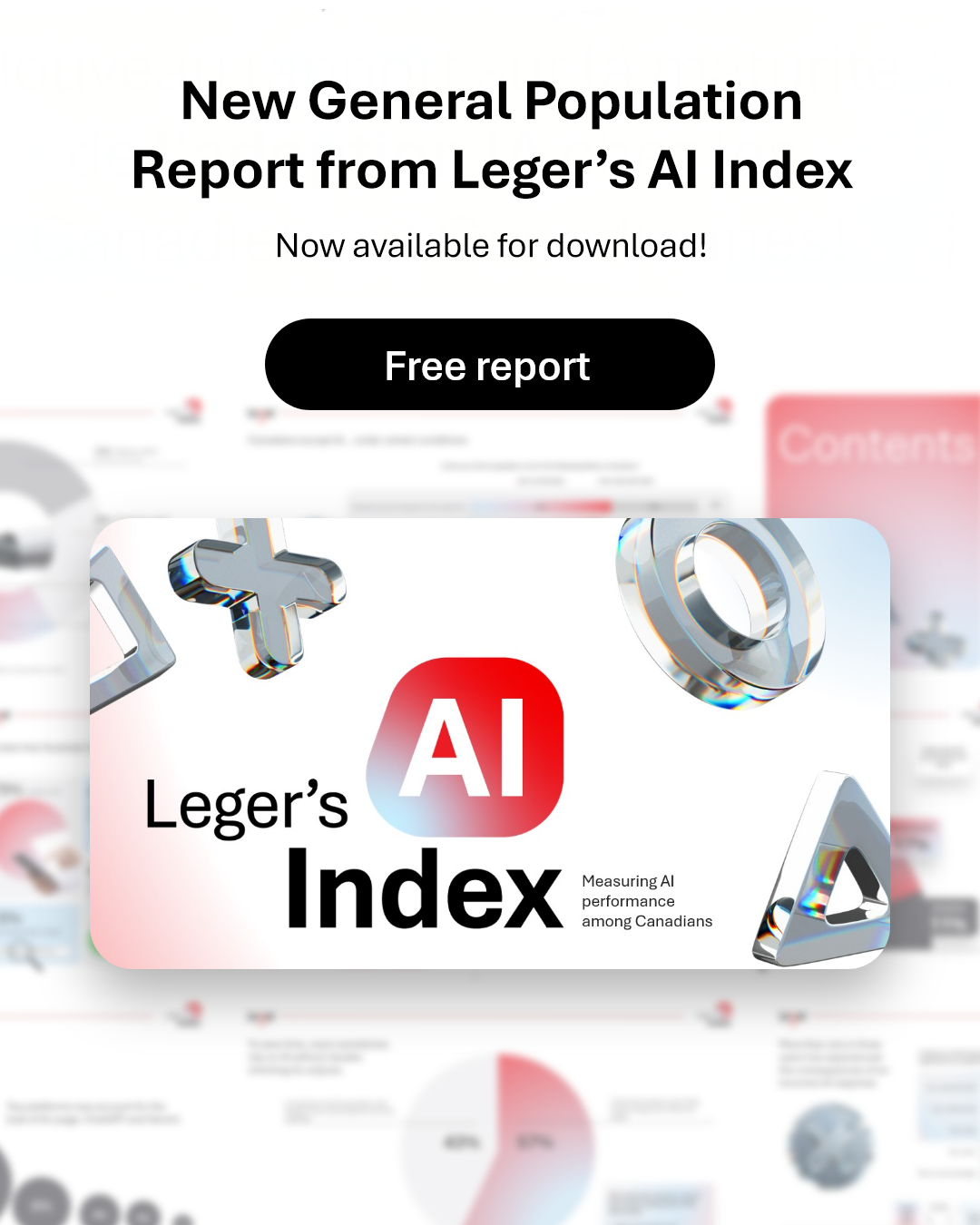Leger’s AI Index – New General Population Report Available Promotional graphic announcing the release of Leger’s AI Index General Population Report, now available for free download. The visual features the Leger’s AI Index logo, the message “Measuring AI performance among Canadians,” and metallic 3D symbols on a white background.