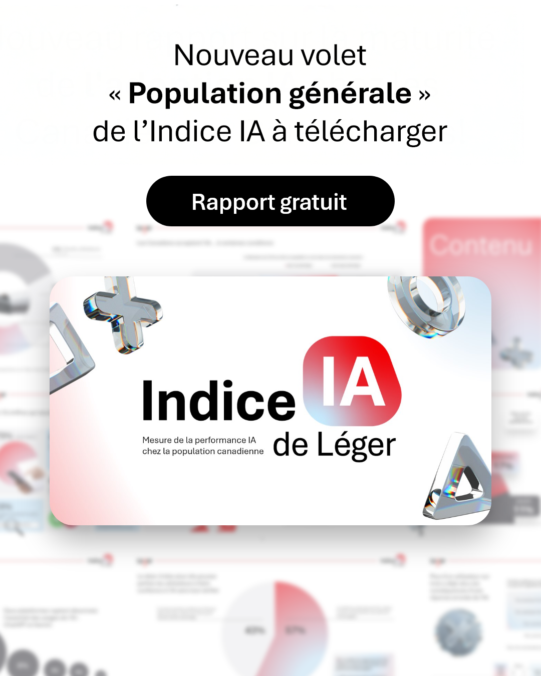 Visuel de l’Indice IA de Léger présentant un nouveau rapport gratuit sur la maturité de l’adoption de l’intelligence artificielle chez les Canadiens. Visuel de l’Indice IA de Léger présentant un nouveau rapport gratuit sur la maturité de l’adoption de l’intelligence artificielle chez les Canadiens.